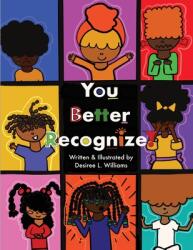 You Better Recognize! (ISBN: 9780578917931)