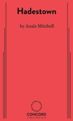 Hadestown - Anaï¿½s Mitchell (ISBN: 9780573708855)