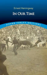 In Our Time - Ernest Hemingway (ISBN: 9780486848969)
