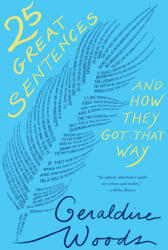 25 Great Sentences and How They Got That Way (ISBN: 9780393882377)
