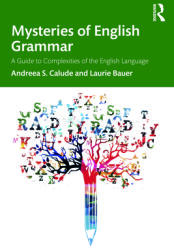 Mysteries of English Grammar: A Guide to Complexities of the English Language (ISBN: 9780367710279)
