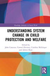 Understanding System Change in Child Protection and Welfare (ISBN: 9780367706777)