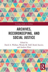 Archives, Recordkeeping and Social Justice (ISBN: 9780367492298)