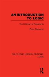 An Introduction to Logic: The Criticism of Arguments (ISBN: 9780367426064)