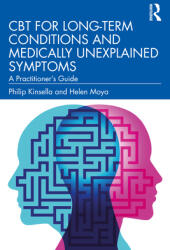 CBT for Long-Term Conditions and Medically Unexplained Symptoms: A Practitioner's Guide (ISBN: 9780367424879)