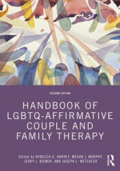 Handbook of LGBTQ-Affirmative Couple and Family Therapy (ISBN: 9780367223878)