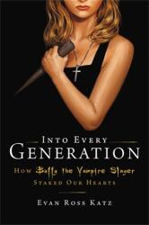 Into Every Generation a Slayer is Born (ISBN: 9780306826689)