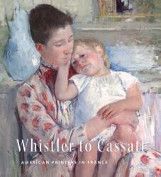 Whistler to Cassatt - Emmanuelle Brugerolles, Benjamin Colman (ISBN: 9780300254457)