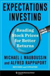 Expectations Investing - Michael Mauboussin, Alfred Rappaport (ISBN: 9780231203043)