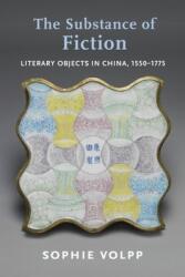 The Substance of Fiction: Literary Objects in China 1550-1775 (ISBN: 9780231199643)