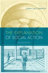 The Explanation of Social Action: With a New Preface by the Author (ISBN: 9780197601624)