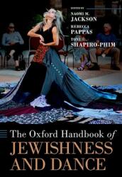 The Oxford Handbook of Jewishness and Dance (ISBN: 9780197519516)