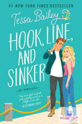 Hook, Line, and Sinker - Tessa Bailey (ISBN: 9780063045699)