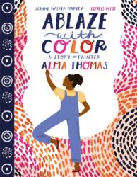 Ablaze with Color: A Story of Painter Alma Thomas - Loveis Wise (ISBN: 9780063021891)