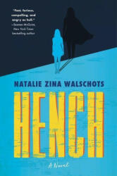 Natalie Zina Walschots - Hench - Natalie Zina Walschots (ISBN: 9780062978585)