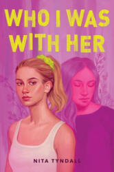 Who I Was with Her - TYNDALL NITA (ISBN: 9780062978394)