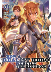 How a Realist Hero Rebuilt the Kingdom (Light Novel) Vol. 12 - Fuyuyuki (2021)
