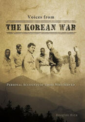 Voices from the Korean War - Douglas Rice (2011)