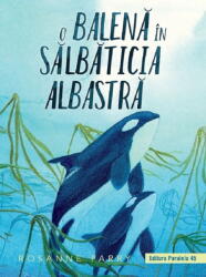 O balena in Salbaticia Albastra - Rosanne Parry (ISBN: 9789734733613)