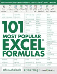 101 Most Popular Excel Formulas - Bryan Hong, John Michaloudis (ISBN: 9781700300911)