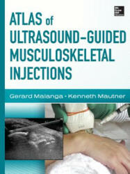 Atlas of Ultrasound-Guided Musculoskeletal Injections - Gerard Malanga (ISBN: 9780071769679)