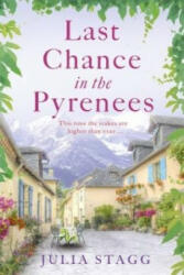 Last Chance in the Pyrenees - Julia Stagg (ISBN: 9781444764499)