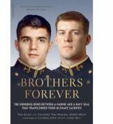 Brothers Forever: The Enduring Bond between a Marine and a Navy SEAL that Transcended Their Ultimate Sacrifice - Tom Sileo, Tom Manion (ISBN: 9780306823732)
