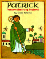 Patrick - Tomie dePaola (ISBN: 9780823410774)