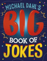 Michael Dahl's Big Book Of Jokes - Michael Dahl, Jill L. Donahue, Mark Moore (ISBN: 9781496585516)