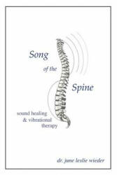 Song Of The Spine - Dr June Leslie Wieder (ISBN: 9781594574702)