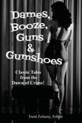 Dames, Booze, Guns & Gumshoes - Robert Leslie Bellem (ISBN: 9781617209826)