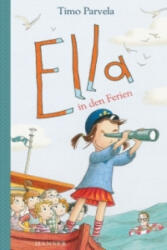 Ella in den Ferien - Timo Parvela, Sabine Wilharm, Sabine Wilharm, Anu Stohner (ISBN: 9783446237902)