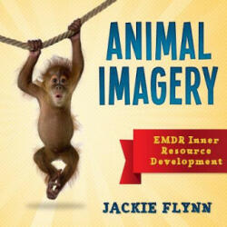 EMDR Resource Development: Animal Imagery - Jackie Flynn Rpt (ISBN: 9781978183247)