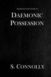 Daemonic Possession - S Connolly (ISBN: 9781530843145)