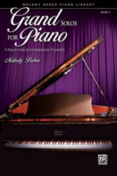 GRAND SOLOS FOR PIANO BOOK 5 - MELODY BOBER (ISBN: 9780739052020)