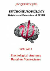 Psychoneurobiology Origins and extension of EMDR - Jacques Roques (ISBN: 9782322042852)