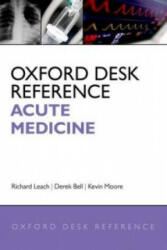 Oxford Desk Reference: Acute Medicine - Derek Leach (ISBN: 9780199565979)