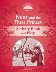 Classic Tales: Level 2: Nour and the Three Princes Activity Book & Play - collegium (ISBN: 9780194115339)