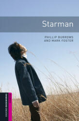 Oxford Bookworms Library: Starter Level: : Starman Audio Pack - MARK FOSTER, PHILLIP BURROWS (ISBN: 9780194637343)