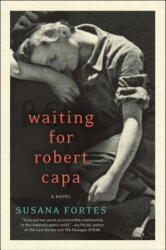 Waiting for Robert Capa - Susana Fortes, Adriana V. Lopez (ISBN: 9780062000385)