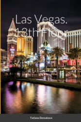 Las Vegas. 13th Floor - Tatiana Demakova (ISBN: 9781716817274)
