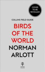 Collins Birds of the World - Norman Arlott (ISBN: 9780008173999)