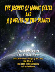 Secrets Of Mount Shasta And A Dweller On Two Planets - Channeled by Phylos, Nick Redfern, Sean Casteel (ISBN: 9781606111543)