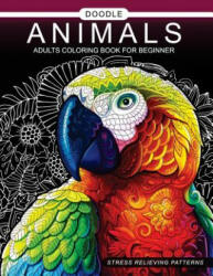 Doodle Animals Adults Coloring Book for beginner: Adult Coloring Book - Adult Coloring Book (ISBN: 9781545185001)
