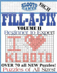 KLOOTO Games Fill-a-Pix: Vol. 2 - Klooto Games (ISBN: 9781533529978)