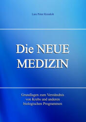 Die Neue Medizin - Lars Peter Kronlob (ISBN: 9783936830507)