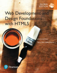 Web Development and Design Foundations with HTML5, Global Edition - Terry Felke-Morris (ISBN: 9781292164076)