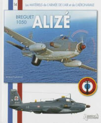 Breguet 1050 Alize - Arnaud Prudhomme (ISBN: 9782352502302)