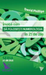 Învață cum să folosești numerologia în 21 de zile (ISBN: 9786066391764)