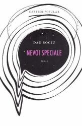 Nevoi speciale - Dan Sociu (ISBN: 9789975863407)